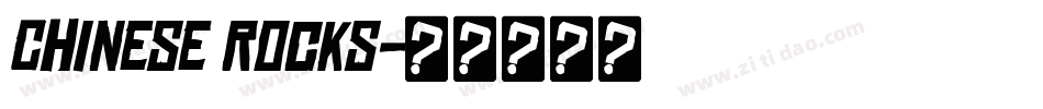 Chinese Rocks字体转换